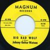 7inch Record JOHNNY GUITAR WATSON - Big Bad Wolf / You Can Stay MAGNUM726 Magnum 2015 UK Blues