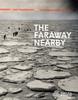 Книга Faraway Nearby: Photographs From The New York Times