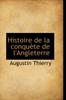 Книга Histoire De La Conqu Te De L'Angleterre