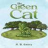 The Green Cat by A. D. Emery Paperback Book 9781035888528