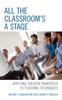Книга All the Classroom's a Stage : Applying Theater Principles To Teaching Techniques