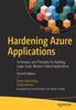 Книга Hardening Azure Applications : Techniques and Principles for Building Large-Scale, Mission-Critical Applications