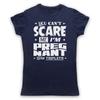 You Can'T Scare Me I'M Pregnant With Triplets Funny Mens And Womens T-Shirt