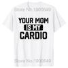 Твоя мама — моё кардио Футболка Юмор Смешные Саркастичные Высказывания Шутка Графическая футболка Топы Короткий рукав Уличная одежда Футболка