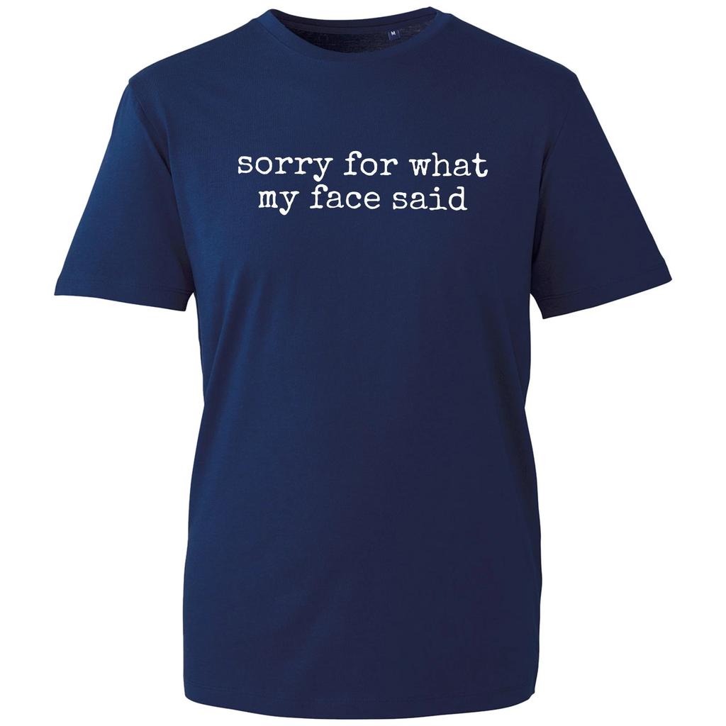 Funny “Sorry For What My Face Said” T-Shirt, Sarcastic Graphic Men Women Tee