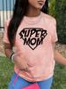 SUPER MOM Письменный Принт Женская Футболка Короткий Рукав Круглый Вырез Повседневный Топ Для Лета и Весны Женская Одежда Женские Топы Футболки