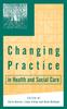 Книга Changing Practice In Health and Social Care