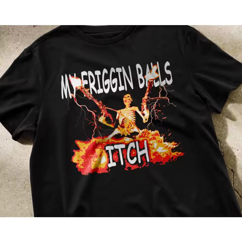 My FRIGGIN BALLS ITCH Shirt | funny shirts, meme shirt, crazy tee, ironic t-shirt, shirts that go hard