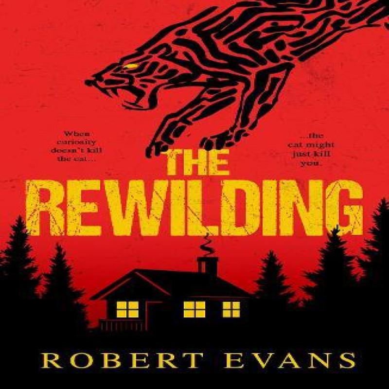 The Rewilding by Robert Evans Paperback Book 9781803782904