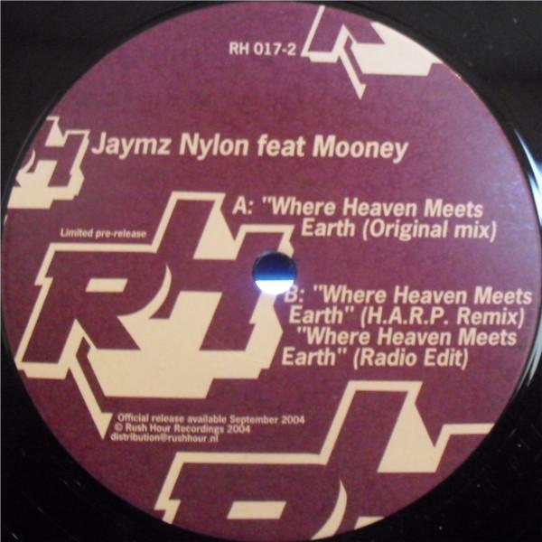 12-дюймовая пластинка JAYMZ NYLON feat MOONEY Where Heaven Meets Earth RH0172 Rush Hour 2004 Нидерланды Танцевальная Электроника Б/у