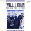 CD WILLIE DIXON - The Big Three Trio CSCS5322 CBS/Sony 1990 Japan ObiJazz Used