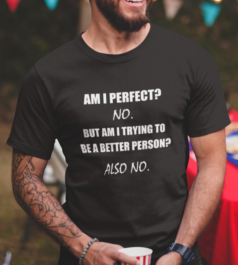Мужская футболка Am I Perfect No Смешная саркастичная графическая футболка Юмористические футболки