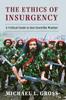 The The Ethics Of Insurgency by Michael L. Gross - Paperback Book