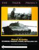 Книга The Tiger Project: A Series Devoted To Germany???s World War II Tiger Tank Crews : Book Two - Horst Kronke - Schwere Panzer (Tiger) Abteilung 505