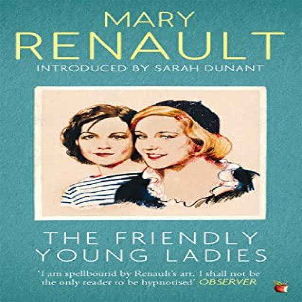 The Friendly Young Ladies by Mary Renault Paperback Book 9781844089529