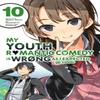 My Youth Romantic Comedy Is Wrong As I Expected  Comic Vol. 10... 9781975384104