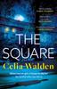 Книга The Square : The Unputdownable New Thriller from the Author of Payday, a Richard and Judy Book Club Pick
