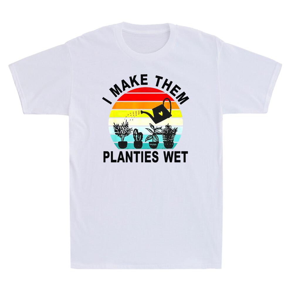 Gardener Gardening I Make Them Planties Wet Vintage Unisexs Short Sleeve Tshirt