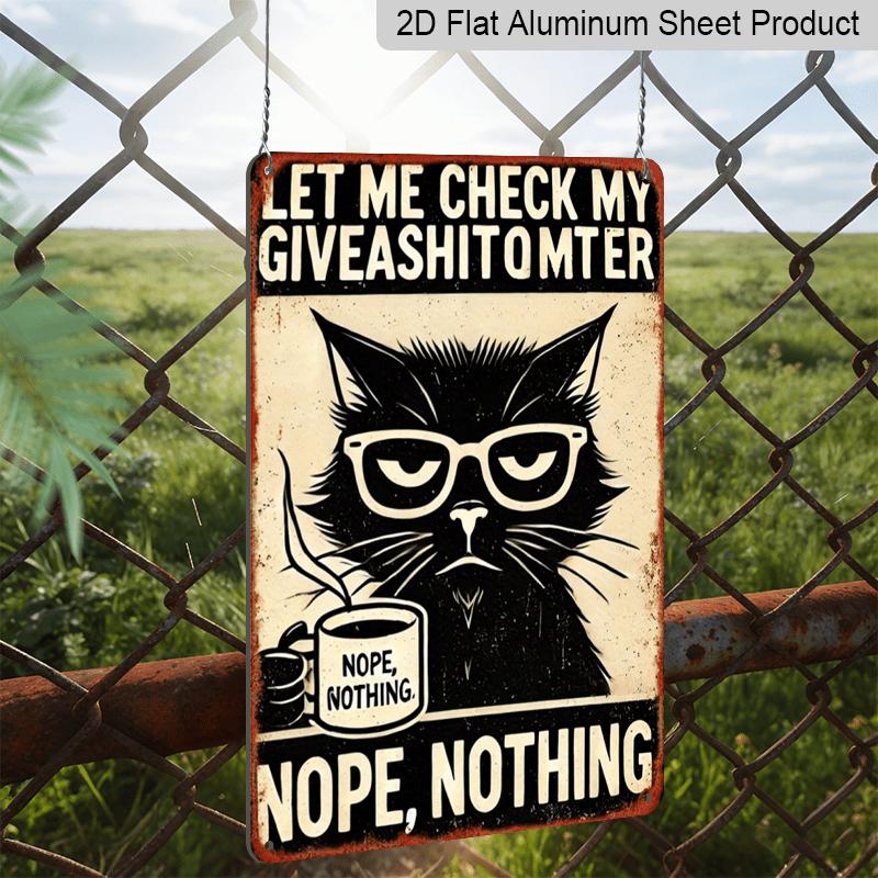 2D Flat, Vintage Metal Wall Sign - Aluminum Decorative Plaque Sign- Funny "Let Me Check My Giveashittometer" with Glasses & Coffee Cup Design