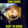 CD EVAN DANDO - Baby I'm Bored SETCD114 Setanta, Breath 2003 UK Rock Used