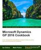 Книга Microsoft Dynamics GP 2016 Cookbook