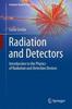 Книга Radiation and Detectors : Introduction To the Physics of Radiation and Detection Devices