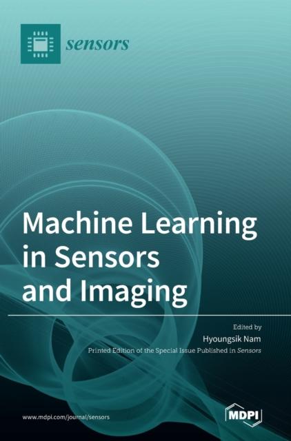 The Machine Learning In Sensors and Imaging Book