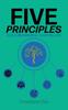 Книга Five Principles : For a Meaningful, Fruitful Life