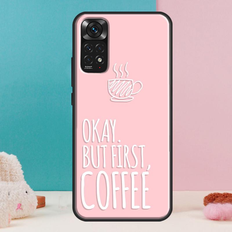 OK but first coffee Case For Xiaomi Redmi Note 14 13 Pro 12 11 9 10 9S 10S 11S 12S Redmi 14C 13C 10C 12C Cover