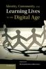 Книга Identity, Community, and Learning Lives In the Digital Age