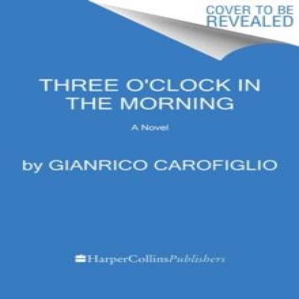 Three OClock in the Morning by Gianrico Carofiglio Paperback Book 9780063028470