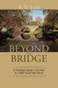 Книга Beyond the Bridge : A City-Bred Teacher's First Year In a 1950's Rural High School