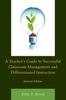 The A Teacher's Guide To Successful Classroom Management and Differentiated Instruction Book