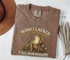 Wish I Lacked Critical Thinking Skills Shirt, Funny Frog T-Shirt, Sarcastic Graphic Tee