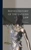 Книга Reeves History of the English Law