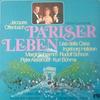 LP Запись ЖАК ОФФЕНБАХ - Парижская жизнь (Большое поперечное сечение) 89889IE Ariola Germany Классика Б/У