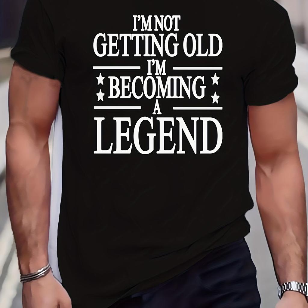Im Not Getting Old Im Becoming A Legend Vintage Letter TShirt Unisex Casual Crewneck Cotton Short Sleeve Tee