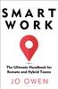 The Smart Work : The Ultimate Handbook for Remote and Hybrid Teams Book
