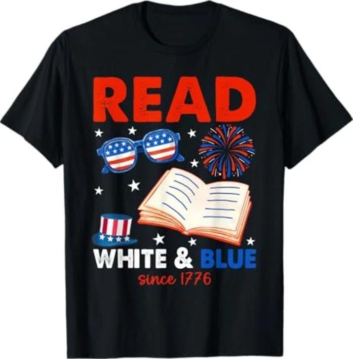 Read White Blue Since 1776 Patriotic Bookworm 4th of July T-Shirt