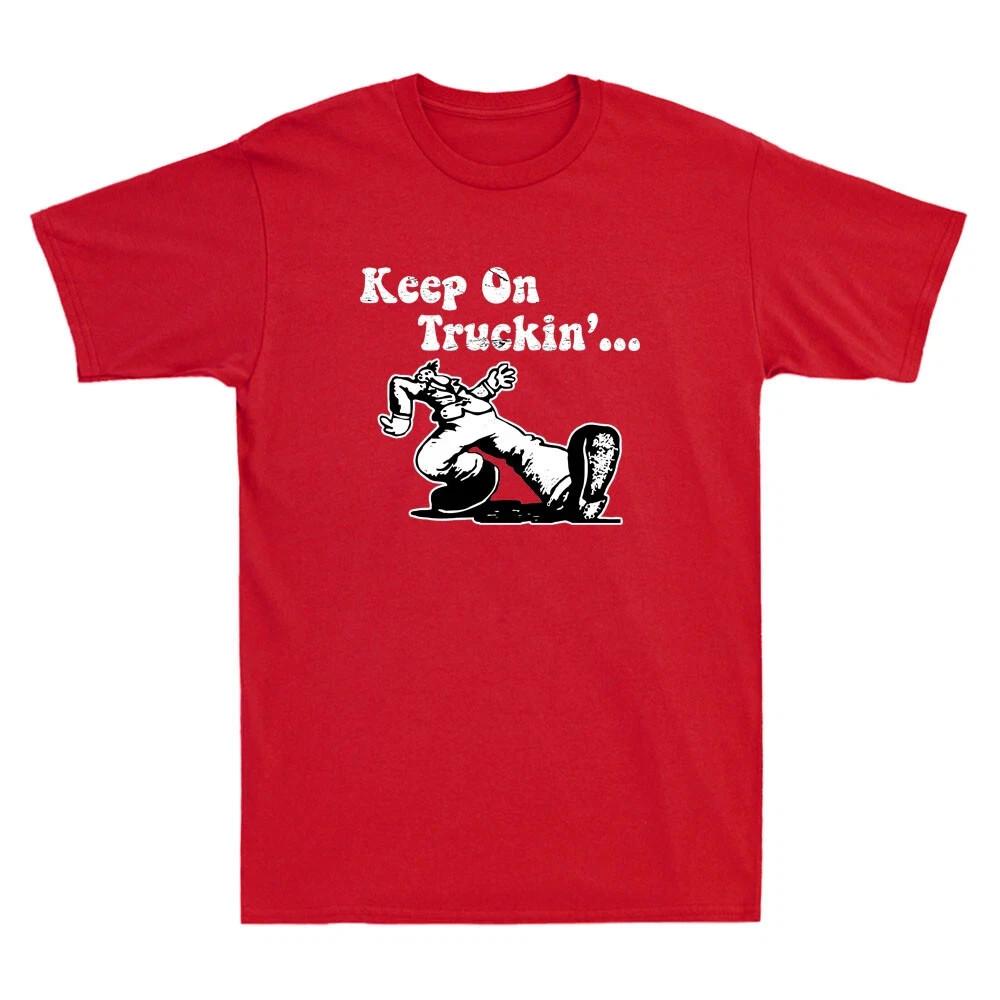 Keep On Truckin Funny Meme Vintage Men#039;s Short Sleeve TShirt Unisex T-Shirt