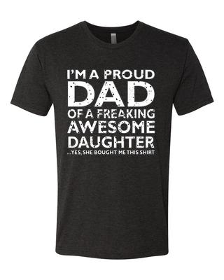 Proud Dad of an Awesome Daughter Best Father Husband Dad Gift Mens T- Shirt