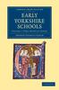 Книга Early Yorkshire Schools : Volume 1