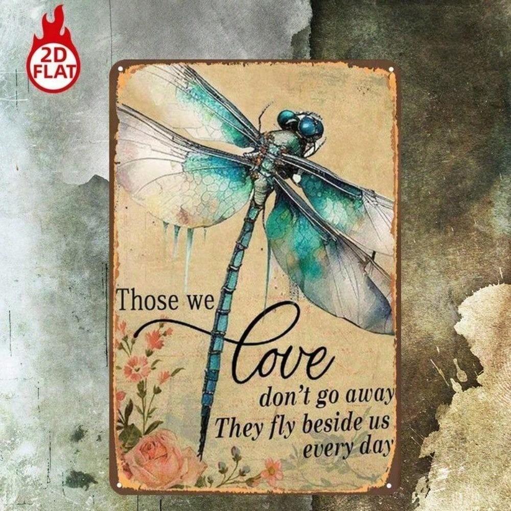 Those We Love Don't Go Away Metal Sign 8x12 Inch Inspirational Quote Wall Decor 2D Flat Tin Plaque for Home Garage Bar Farmhouse