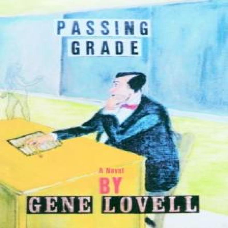 Passing Grade by Gene Lovell Hardback Book 9780595675715