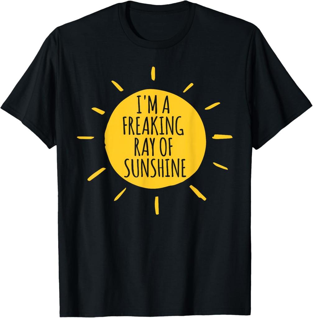 Funny I'm a Freaking Ray of Sunshine Sarcastic Ironic T-Shirt
