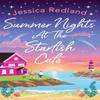 Summer Nights At The Starfish Cafe by Jessica Redland Paperback Book 9781801624657