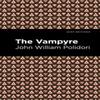 The Vampyre by John William Polidori Paperback Book 9781513277707