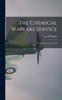 The The Chemical Warfare Service; From Laboratory To Field Book