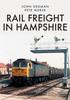 The Rail Freight In Hampshire Book