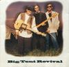 CD BIG TENT REVIVAL Big Tent Revival FFD5112G272438 ForeFront Recor 1995 UK Europ Rock Б/у